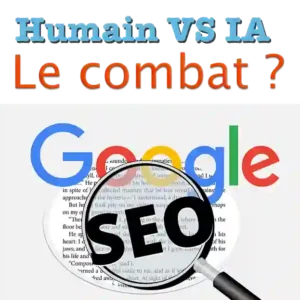 SEO - Un combat entre humain et IA