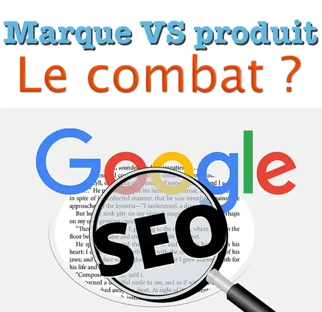 SEO : Marque ou Produit