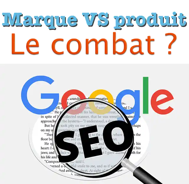 SEO : Marque ou Produit