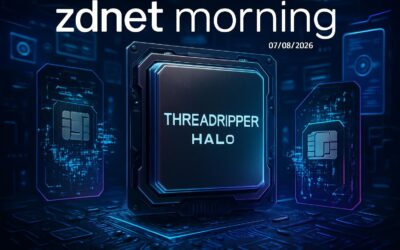 ZDNET Morning 07/09/2026 : Threadripper Halo, la bête de puissance dédiée à l’IA, menace SIM swapping et autres actualités tech